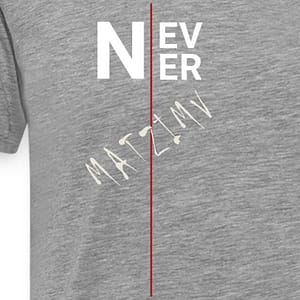 Ein graues Shirt mit der Aufschrift Never. Eine rote Linie trennt das N von Never., Never-Motiv